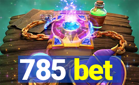 785 bet